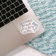 Load image into Gallery viewer, created for such a time as this vinyl sticker with blue flowers surrounding the words