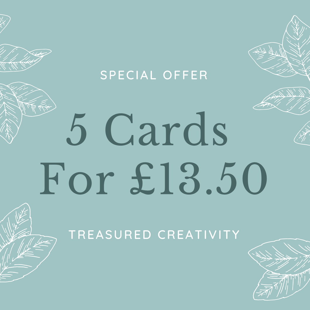 5 greetings cards for £13.50 special offer from Treasured Creativity