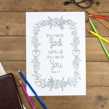 Load image into Gallery viewer, floral design bible verse colouring page with the verse draw near to god from james 4:8