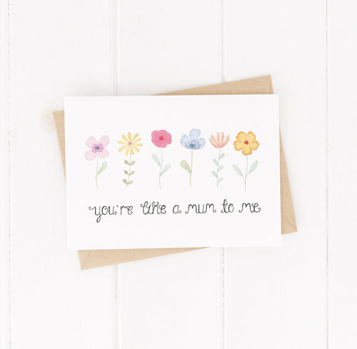 You're Like A Mum To Me Card